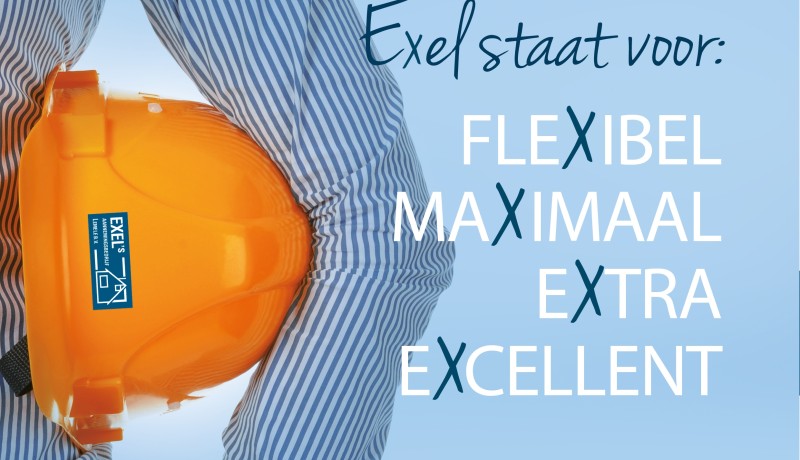 Exel staat voor Excellent Maximaal Extra Flexibel